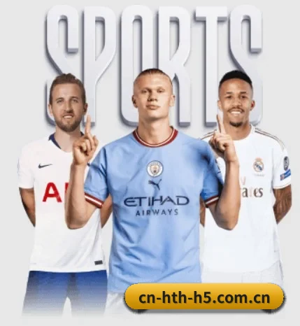 五大体育板块覆盖,从比分到直播全覆盖 | hth